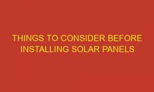 things to consider before installing solar panels 64099 1 300x180 - Things to Consider Before Installing Solar Panels