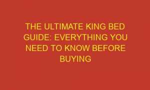 the ultimate king bed guide everything you need to know before buying 85861 1 300x180 - The Ultimate King Bed Guide: Everything You Need To Know Before Buying